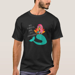 Turkey Disguise Mermaid Thanksgiving T-Shirt