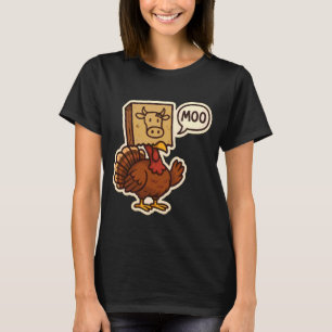 Turkey Disguised As Cow Moo Funny Thanksgiving Far T-Shirt