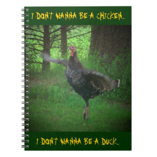 TURKEY DON'T CHICKEN DANCE SPIRAL NOTEBOOK