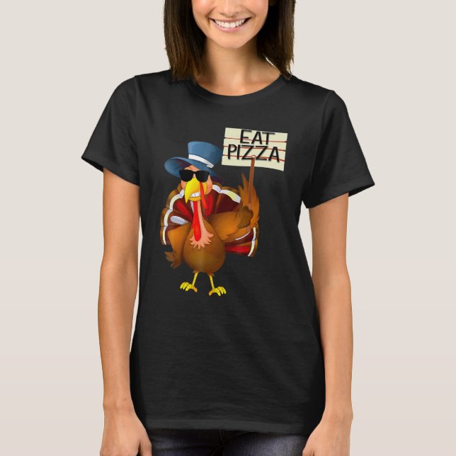 Turkey Eat Pizza Adult Vegan Kids  Thanksgiving 10 T-Shirt (Front)