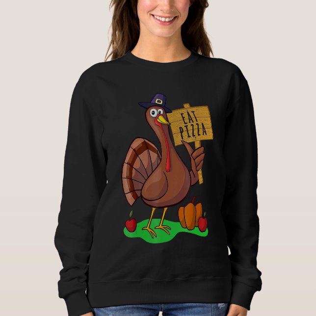 Turkey Eat Pizza Adult Vegan Kids  Thanksgiving 7 Sweatshirt (Front)