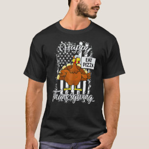 Turkey Eat Pizza Vegan Thanksgiving Men Women Kid T-Shirt