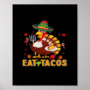 Turkey Eat Tacos Funny Mexican Thanksgiving Poster