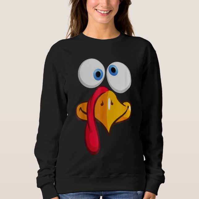 Turkey Face, Turkey Face Fun - Turkey Face Fun Tha Sweatshirt (Front)