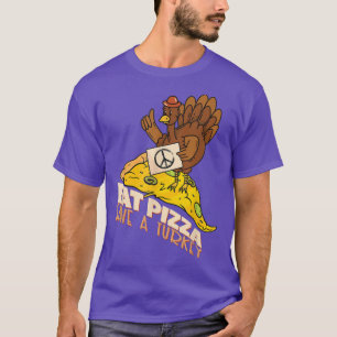 Turkey Fast Food Farmer Pizza Lover Funny Vegan  T-Shirt