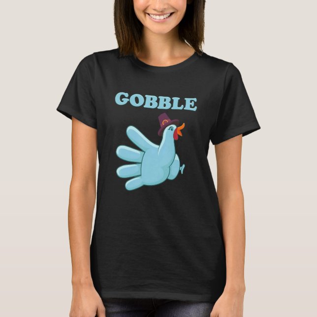 Turkey Gobble Glove Nurse Medical RN ER Fall Thank T-Shirt (Front)