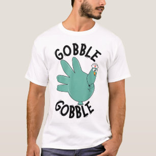 Turkey Gobble Glove Thanksgivin Nurse Medical Than T-Shirt