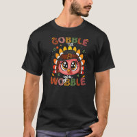 Turkey Gobble Till You Wobble Pilgrim Toddler Than