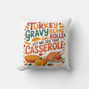 Turkey Gravy Beans And Rolls Casserole Funny Cushion