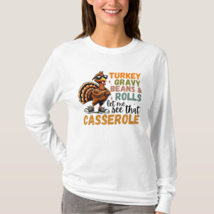 Turkey Gravy Beans And Rolls Casserole Funny T-Shirt