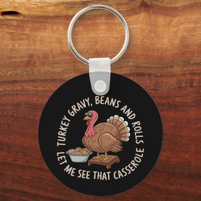 Turkey Gravy Beans and Rolls Casserole  Key Ring (Front)
