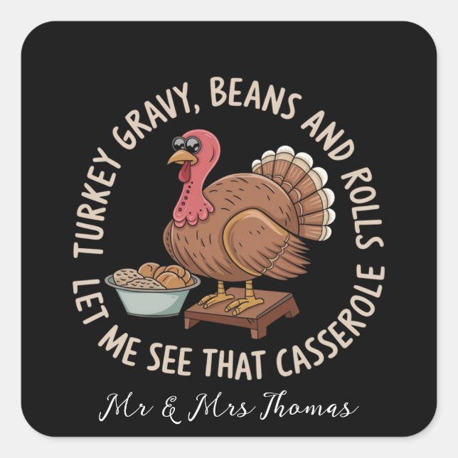 Turkey Gravy Beans and Rolls Casserole  Square Sticker (Front)
