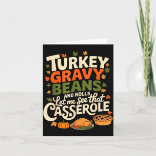 Turkey Gravy Beans And Rolls Cerole Funny Thanksgi Card