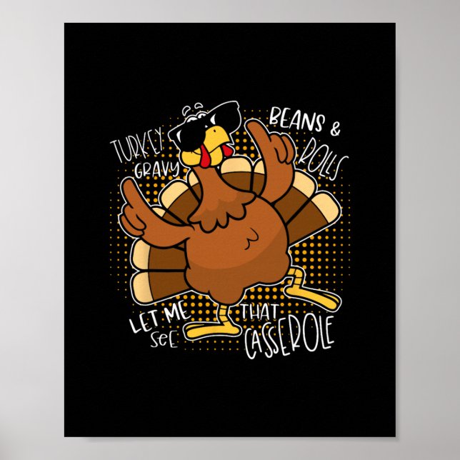Turkey Gravy Beans And Rolls Cerole Funny Thanksgi Poster (Front)