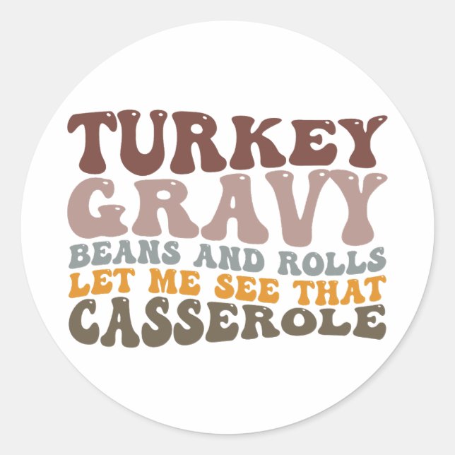 Turkey Gravy Beans And Rolls Fall Thanksgiving  Classic Round Sticker (Front)