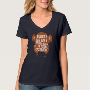 Turkey Gravy Beans And Rolls Let Me Casserole Than T-Shirt