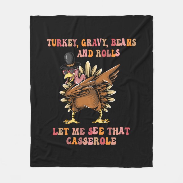 Turkey Gravy Beans And Rolls Let Me  Fleece Blanket (Front)