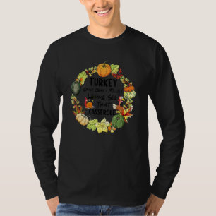 Turkey Gravy Beans And Rolls Let Me See That Casse T-Shirt