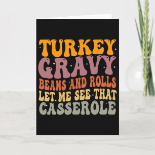 Turkey Gravy Beans And Rolls Let Me See That Cerol Card