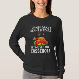 Turkey Gravy Beans And Rolls Turkeys  Thanksgiving T-Shirt