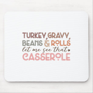 Turkey Gravy Beans Rolls Funny Thanksgiving  Mouse Pad