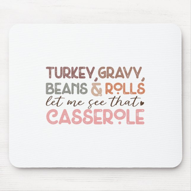 Turkey Gravy Beans Rolls Funny Thanksgiving  Mouse Pad (Front)