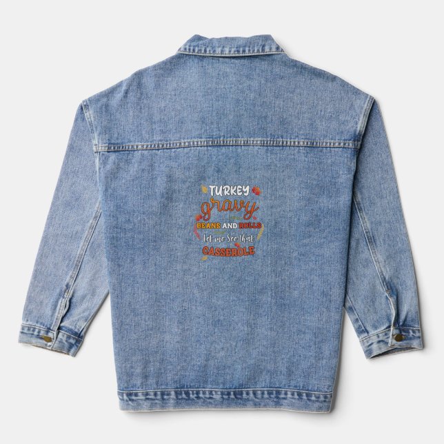 Turkey Gravy Beans Rolls Let Me See Casserole Than Denim Jacket (Back)