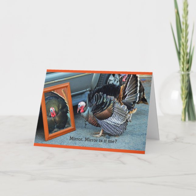 Turkey greeting card gazing at his reflection . (Front)