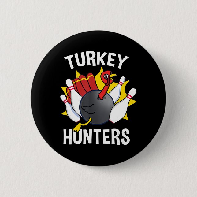 Turkey Hunters Bowling Fun Bowling Gift  6 Cm Round Badge (Front)
