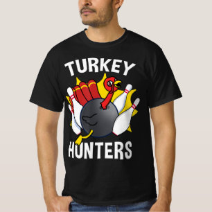 Turkey Hunters Bowling Fun Bowling Gift T-Shirt