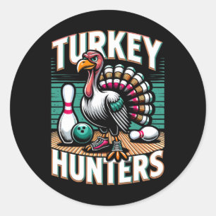 Turkey Hunters Shirt Funny Bowling Shirt Turkey Hu Classic Round Sticker