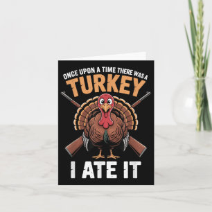 Turkey Hunting Dad Son Hunter Animal Sarcastic Fun Card