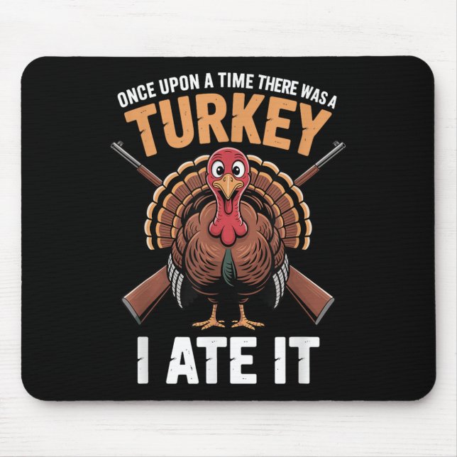 Turkey Hunting Dad Son Hunter Animal Sarcastic Fun Mouse Pad (Front)