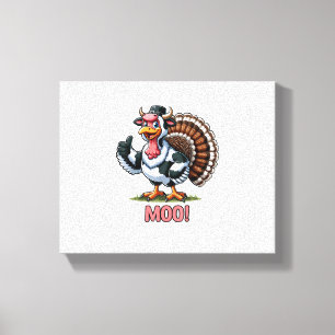 Turkey In Cow Costume, Moo Funny Thanksgiving Canvas Print