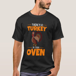 Turkey In The Oven 1 T-Shirt