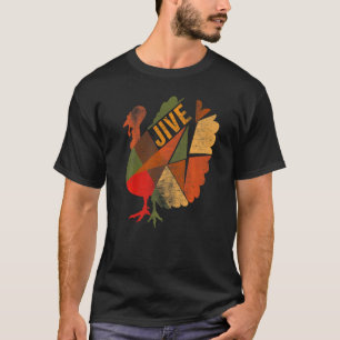 Turkey Jive Thanksgiving Day Turkey Patchwork Feas T-Shirt