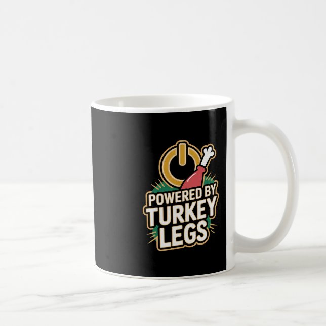 Turkey Legs Powered By Turkey Legs  Coffee Mug (Right)