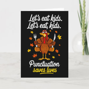 Turkey Lets Eat Kids Punctuation Funny Thanksgivin Card