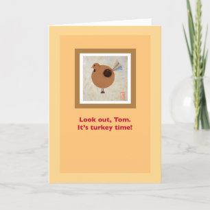 Turkey “Look out, Tom!” Humourous Thanksgiving Card