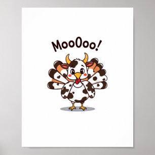 Turkey Moo Cow Costume Cute Thanksgiving Funny Tur Poster
