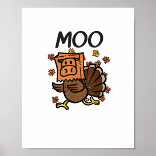 Turkey Moo Cow Costume Funny Thanksgiving Turkey D Poster