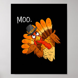 Turkey Moo Funny Thanksgiving Costume Men Women Ki Poster