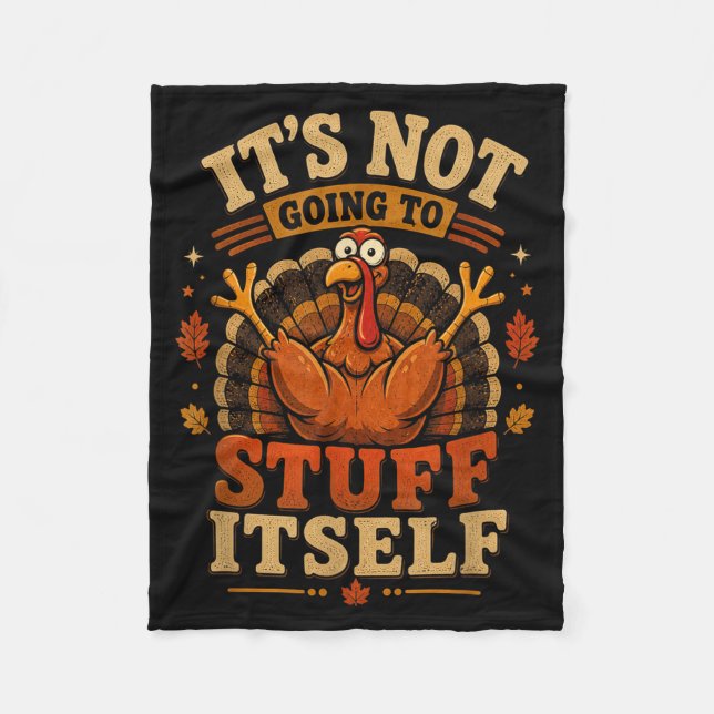 Turkey Not Going To Stuff Thanksgiving Women Fleece Blanket (Front)