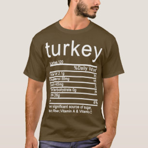 turkey Nutrition Facts Funny Thanksgiving T-Shirt