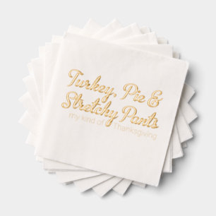 Turkey, Pie & Stretchy Pants Foil Napkins