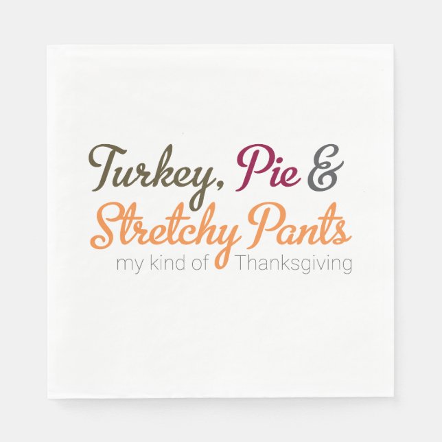 Turkey, Pie & Stretchy Pants Napkin (Front)