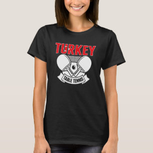 Turkey Ping Pong  Proud Turkish Table Tennis Suppo T-Shirt