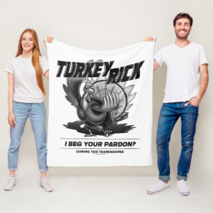 Turkey Rick "I Beg Your Pardon?" Fleece Blanket