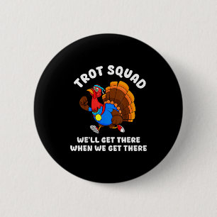 Turkey Run Trot Squad Thanksgiving Running Team Ma 6 Cm Round Badge