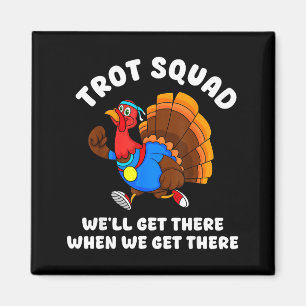 Turkey Run Trot Squad Thanksgiving Running Team Ma Magnet